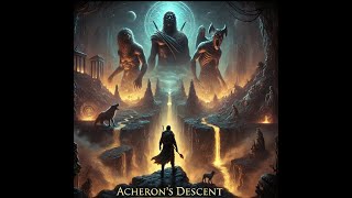 Acherons Descent [upl. by Odey]