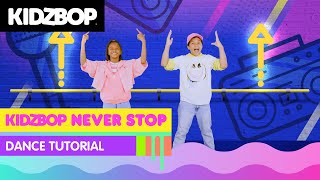 KIDZ BOP Kids  KIDZ BOP Never Stop Dance Tutorial [upl. by Isman344]