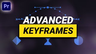 ADVANCED KEYFRAMING Tutorial in Premiere Pro [upl. by Cotsen]