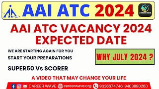 EXPECTED NEW VACANCY  AAI ATC 2024  TOTAL POSTS  JULY NOTIFICATION RUMOUR  CAREER WAVE [upl. by Athey336]