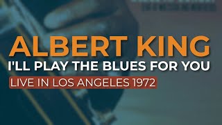 Albert King  Ill Play The Blues For You Live Official Audio [upl. by Snah]