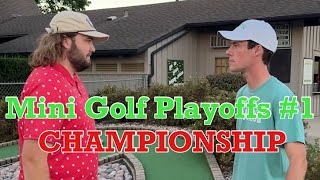 The RIVALRY 1 Danny vs 3 Eddie  Mini Golf Playoffs 1  CHAMPIONSHIP [upl. by Anerehs]