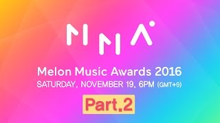 2016 MelOn Music Awards Part2 2부 [upl. by Jana]