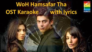 Woh Hamsafar Tha Karaoke  Humsafar  Hum TV [upl. by Nasia]