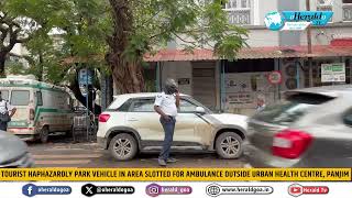 Tourist haphazardly park vehicle in area slotted for ambulance outside Urban Health Centre Panjim [upl. by Niwred]