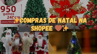 COMPRAS DE NATAL NA SHOPEE  DECORAÇÃO DE NATAL  NATAL SHOPEE 🎄🎅✨️ [upl. by Neurath]