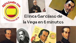 El Inca Garcilaso de la Vega en 6 minutos [upl. by Dowell]