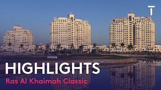 Tournament Highlights  2022 Ras al Khaimah Classic [upl. by Milena]