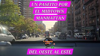 UN PASEITO POR EL MIDTOWN MANHATTAN DEL OESTE AL ESTE FROM WESTSIDE TO EASTSIDE [upl. by Parthenia74]