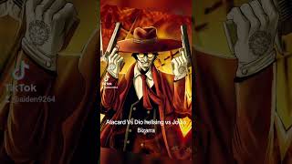 Alucard Vs Dio hellsing vs Jo Jo Bizarra [upl. by Eilyw]