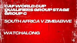 🌍CAF WORLD CUP QUALIFIERS  SOUTH AFRICA V ZIMBABWE WATCHALONG 🌍 Wwaffletv and CoachsCorner16 [upl. by Armanda357]