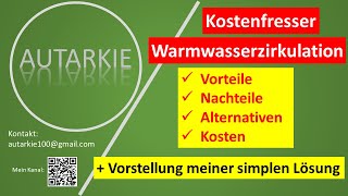 Kostenfresser WarmwasserZirkulation  Meine simple Lösung  Autarkie  Folge 275 [upl. by Nawor]