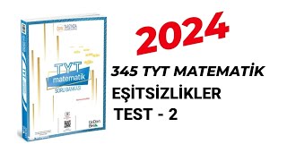 2024  345 TYT MATEMATİK SORU BANKASI ÇÖZÜMLERİ  EŞİTSİZLİKLER  TEST  2 [upl. by Adriena]