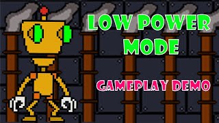 Low Power Mode Gameplay Demo [upl. by Nomla630]