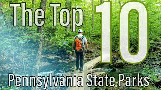 The Top 10 Pennsylvania State Parks 2023 edition [upl. by Kennett921]