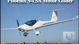 Phoenix Phoenix motor glider Phoenix light sport aircraft [upl. by Ellenor296]