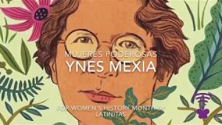 Mujeres Poderosas Ynes Mexia [upl. by Inttirb122]