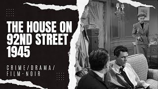 The House On 92nd Street 1945  CrimeDramaFilmnoir [upl. by Evanthe]