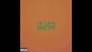 LOLLYGAG Official Audio [upl. by Maibach481]