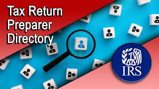 How to Use the Tax Return Preparer Directory [upl. by Vallo]