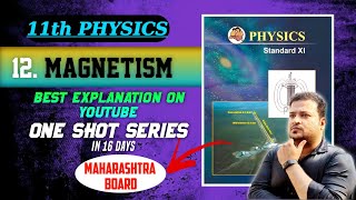 🌈 L12 Magnetism  One Shot  Maharashtra Boards 11th Physics  Professorbhaiyya [upl. by Terhune]