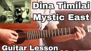 Dina timilai  Mystic East  Guitar Lesson  Plucking  Solo  Chords [upl. by Suirred780]