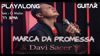 DAVI SACER  MARCA DA PROMESSA  PLAYALONG GUITAR [upl. by Idnarb636]