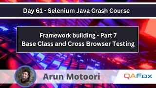 Framework Building  Part 7  Base Class amp Cross Browser Testing Selenium Java Crash Course 61 [upl. by Seema]