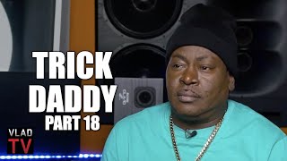 Trick Daddy I Told Birdman quotI Dont Give a F if You Gave Me 400K Release My Groupquot Part 18 [upl. by Signe]