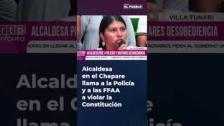 Alcaldesa de Villa Tunari instó a la Policía Boliviana y a las Fuerzas Armadas 🚔🪖 a desobedecer [upl. by Judith]