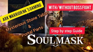 SoulmaskMysterious Stone Table withno boss fight Portal Parts Ancient Dungeon Part 2soulmask [upl. by Dustman878]