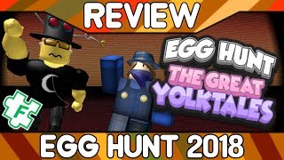 Egg Hunt 2018 The Great Yolktales ROBLOX Event Review [upl. by Annia]