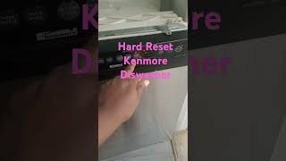 Kenmore dishwasher not working properly reset by Pressing High Temp and Heat 6 times [upl. by Neetsirhc]