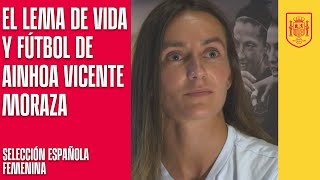 Abrígate el lema de vida y fútbol de Ainhoa Vicente Moraza  🔴 SEFUTBOL [upl. by Euqilegna]