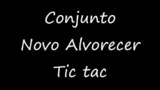 Conjunto Novo Alvorecer Tic tac [upl. by Joscelin]