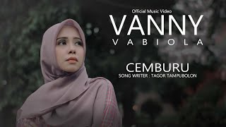 VANNY VABIOLA  CEMBURU OFFICIAL MUSIC VIDEO [upl. by Creedon751]