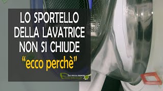 Sportello lavatrice non si chiude [upl. by Gairc]