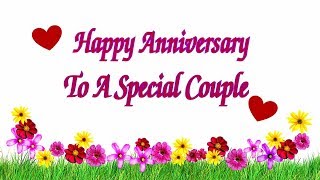 Happy Anniversary To A Special Couple [upl. by Kauffman]