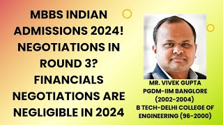 MBBS Indian Admissions 2024 Negotiations in Round 3 Financials negotiations are negligible in 2024 [upl. by Ahgem]