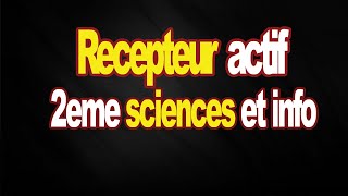 recepteur actif 2eme sciences et info [upl. by Llenrup155]