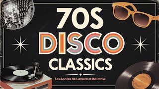 70s Disco Classics  Les Années de Lumière et de Danse  Kool amp The Gang Earth Wind amp Fire CHIC [upl. by Gilman584]