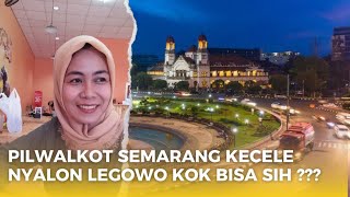 Pilwalkot Semarang Kecele Nyalon Legowo Kok Bisa Sih  pilkada2024 semarangterkini pendidikan [upl. by Kilar]