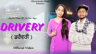 DriveryJanjotmaan Ft Jasnoor kaurPmax Music New Punjabi Song Letest 2024 [upl. by Urbano]