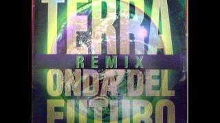 Onda Del Futuro  Terra  House Pimps Remix [upl. by Hnahc]