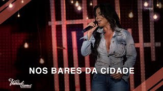 Valéria Barros  Nos Bares da Cidade [upl. by Corty826]