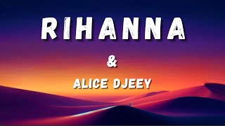 Alice Djeey X Rihanna XL Remix [upl. by Wilterdink]