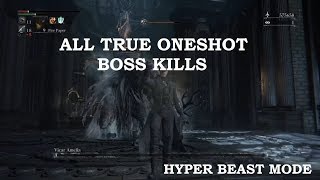 Bloodborne  All True Oneshot Boss Kills [upl. by Neeven487]