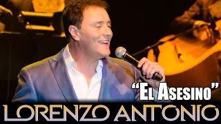 Lorenzo Antonio  quotEl Asesinoquot en vivo [upl. by Eytak836]