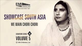 We Main Chori Chori  Reshma  Showcase South Asia  Vol5 [upl. by Herrah]