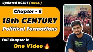 EIGHTEENTH CENTURY POLITICAL FORMATIONS Full Chapter in One Video  Class 7 History Chapter 8 [upl. by Jeromy]